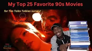 My Top 25 Favorite Movies from the 90s (Tim Talks Talkies community survey)!