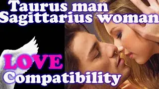 Taurus MAN & Sagittarius WOMAN | Love Compatibility, Best Match Perfect Life Partner friend