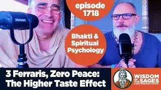 1718: 3 Ferraris, Zero Peace: The Higher Taste Effect (Bhakti & Spiritual Psychology)