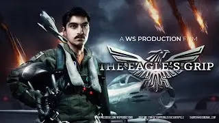 The Eagle's Grip - Pakistan&rsquo;s 1st VFX Short Film - 1965 Air Battle by M.M Alam