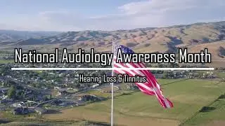 National Audiology Awareness Month: Hearing Loss & Tinnitus