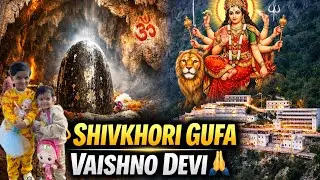 Family Yatra Vlog | Vaishno Devi & 🔱 Shiv Khori with Raagavi and Samridhi