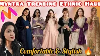 *HUGE* Ethnic Wear Haul From Myntra| Super Stylish and Super Comfortable| Myntra Fashion 