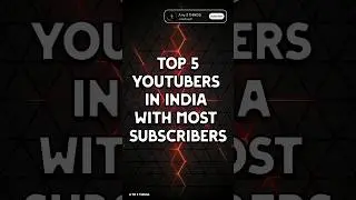 Top 5 Youtubers in India with most Subscribers #shorts #youtubers