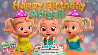 Happy Birthday Abigail 生日快乐 🥳 | Zona Kids | Birthday Party Song for Kids 생일 축하합니다 🎂✨🍰🥳🎈🎁