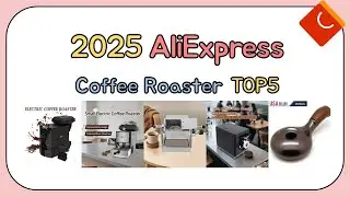 2025 AliExpress Coffee Roaster TOP5