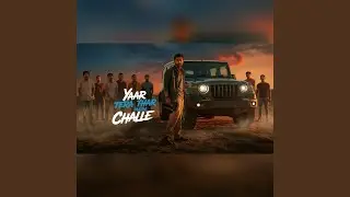 Yar Tera Thar Mein Challe
