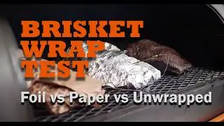 Brisket Wrap Test | Foil vs Paper vs Naked Smoked Brisket Comparison