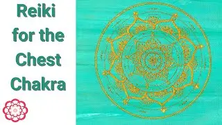 Reiki for the Chest Chakra 💮