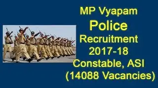 MP Vyapam Police Recruitment 2017-18 Constable, ASI (14088 Vacancies)