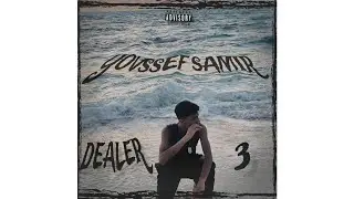 YOVSSEF SAMIR | DEALER 3 (OFFICIAL MUSIC AUDIO)