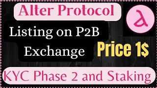 Alter Protocol Listing Update|| Alter Protocol Listing P2B Exchange|| Alter Protocol KYC 2 Update||