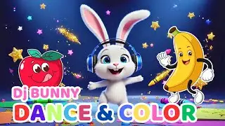 DJ Bunny: Color, Dance, and Smile! | Kids Learning Animation 🐰
