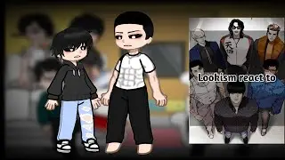 Lookism react to future//part4//SpeedUp2x