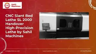 CNC Slant Bed Lathe SL 2000 Handover | High-Precision Turning Solution | Sahil Machines Suraj Series