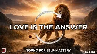 Love is always the answer | Song For Self-Mastery | 528 Hz