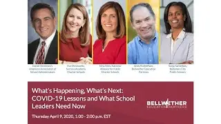 What&rsquo;s Happening, What&rsquo;s Next: COVID-19 Lessons and What School Leaders Need Now (WEBINAR)