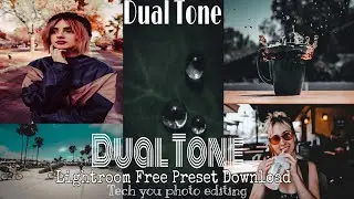 Lightroom Dual tone photo editing | Dark Presets | Photo editing Preset DNG & XMP Free Download