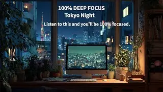 DEEP FOCUS /midnight in Tokyo