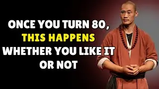 Once You Turn 80, These 5 Things Happen Whether You Like It Or Not! Signs Of Aging | Shi Heng Yi