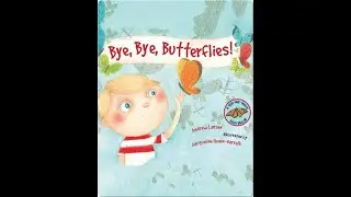 Bye, Bye Butterflies!
