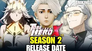 To Be Hero X Season 2 Release Date & Everything You Need To Know