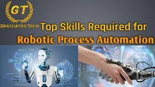 Top Skills Required for Robotic Process Automation|RPA Developer Responsibilities||Graduates Tech|