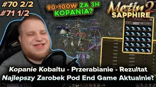 Sabal - Metin2 - Sapphire - Przerabianie Kobaltu i podsumowanie zarobku - Czy Warto? - 70/2, 71/1