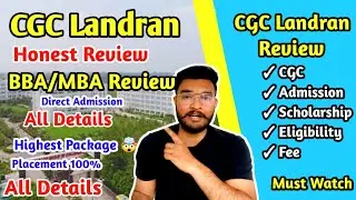 CGC Landran Admission | BBA/MBA CGC Landran | Fees | Eligibility | Placement Review | Campus Tour