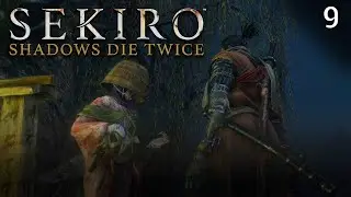 The Mist & Mibu Village | Sekiro - Playthrough | Part 9