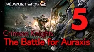 [5] The Battle for Auraxis [TR] [Part 5] Planetside 2