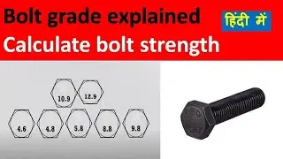 Bolt grade explained | Bolt grade specification | Bolt head number discription | Type of bolt | Bolt