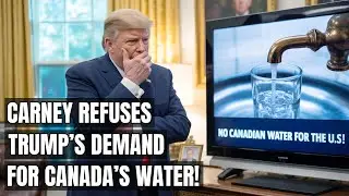 Water War Sparks: Canada Says No as U.S. Pressure Backfires! Trump's Tariffs, US Policy, US Tourism