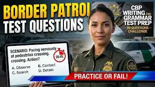 Practice These Border Patrol Test Questions Before You Apply &mdash; Don&rsquo;t Get Caught Off Guard!