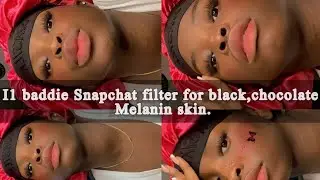 11 Snapchat filter for dark chocolate skin baddies❤️❤️