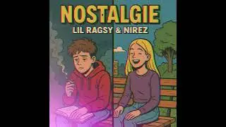 lil Ragsy feat Nirez - Nostalgie (official Audio )