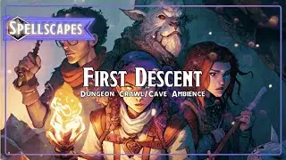 First Descent | Dungeon Crawl/Cave Ambience