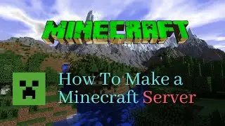 How To Make A MineCraft Server