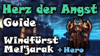 Herz der Angst Guide: Windf&uuml;rst Mel'jarak Normal & Hero - WoW Pandaria Classic