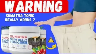 SUMATRA SLIM BELLY TONIC (⛔WARNING!⛔) - Sumatra Tonic WEIGHT LOSS - Sumatra review - Sumatra Reviews
