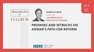 Promises and Setbacks on Anwar&rsquo;s Path for Reform - Meredith Weiss