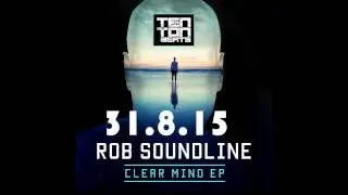 TTB45 - Rob Soundline - Clear mind EP  - Ten Ton Beats. Release date: 31 8 15