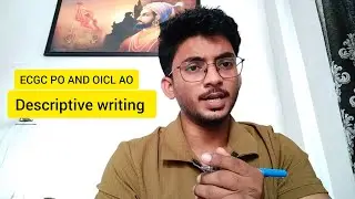 Descriptive Writing Guide for ECGC PO & OICL AO | Essay + Letter + Precis | #ibps #sbi #ecgcpo #job