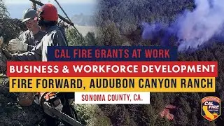 CAL FIRE Grants at Work - Fire Forward, Audubon Canyon Ranch