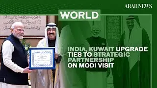 India, Kuwait upgrade ties to strategic partnership on Modi visit | Arab News