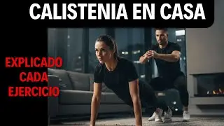 RUTINA de CALISTENIA para PRINCIPIANTES en CASA  FULLBODY