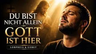 Ich wurde gefunden – Ruhige Worship Musik | Christliches Lied & Anbetung