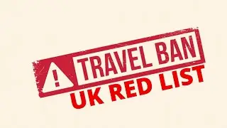 UK Red List Travel Ban Total 40 Countries Added : Philippines, Pakistan, Kenya and Bangladesh