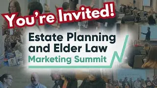 ⚡️ Ready to Scale? REGISTER NOW for the 2026 Estate & Elder Law Marketing Summit!