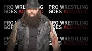 Bray Wyatt Theme (WWE Acoustic Cover) - Pro Wrestling Goes Acoustic